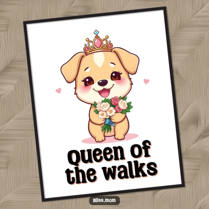 Funny poster art of a joyous dog mom wearing a sparkly tiara and holding a bouquet, embodying canine love.