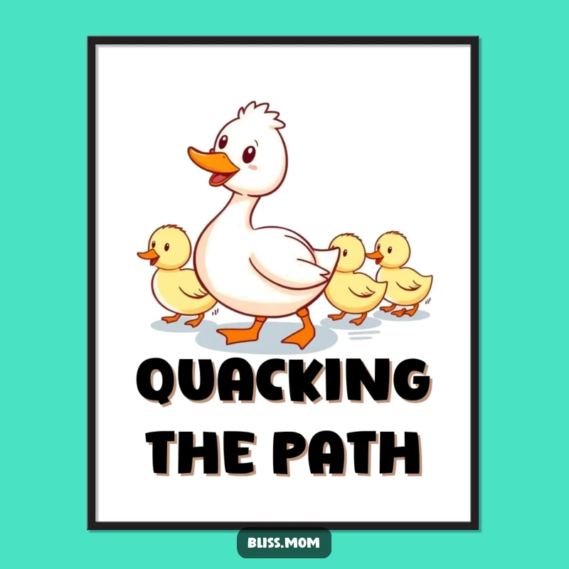 Funny Mama Duck Poster: Waddling Ducklings Follow Art - Cute Mom Decor Gift
