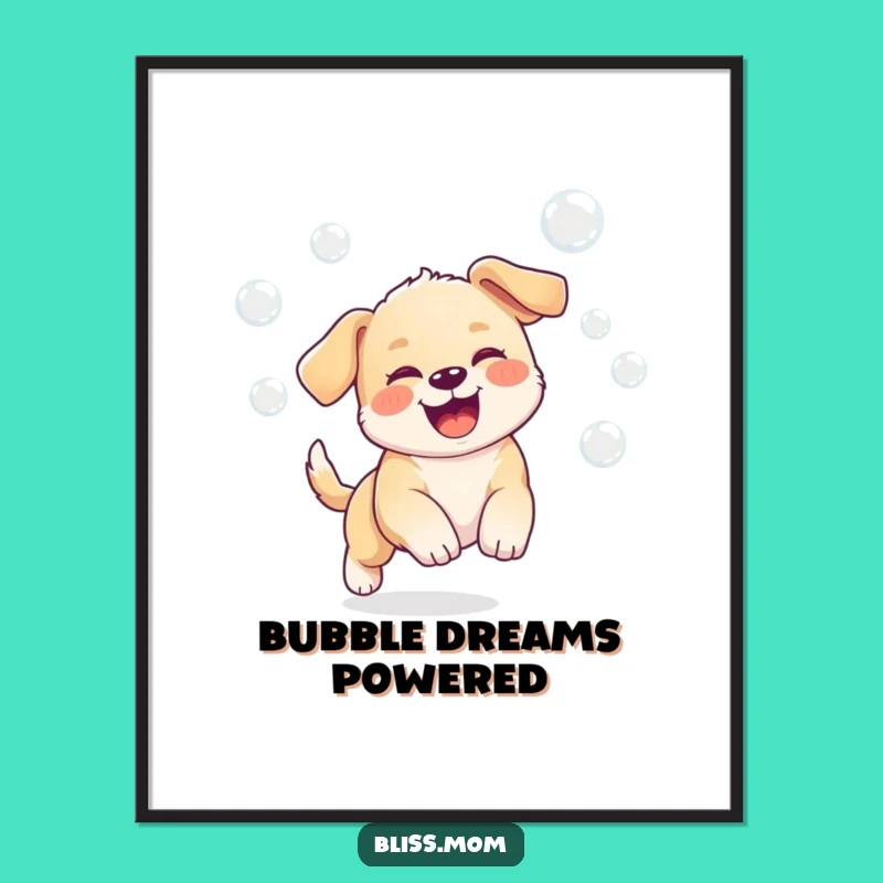Funny Puppy Poster: Kawaii Bubble Joy Art Gift!