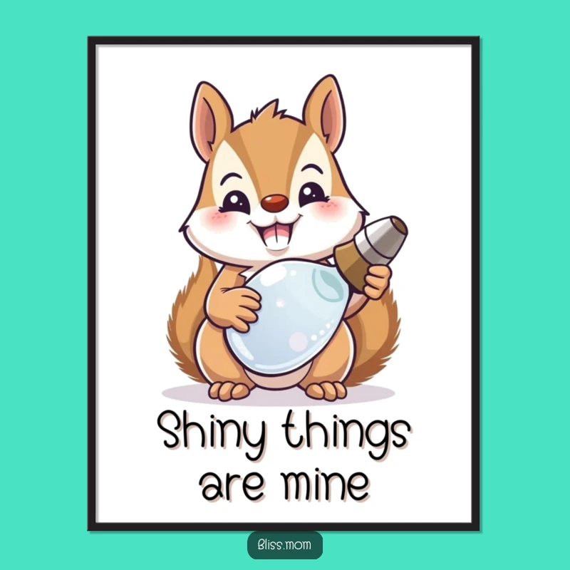Funny Squirrel Mom Poster: Adorable & Hilarious Mom's Treasure Art