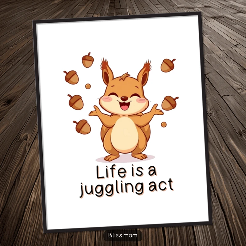 Funny Squirrel Poster: Captures a giggling squirrel performing an impressive acorn juggling act with great enthusiasm.