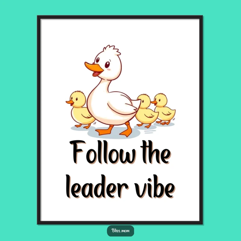 Free Printable Duck Mom Wall Art: Waddle Fun, Duckling Line Downloadable Decor