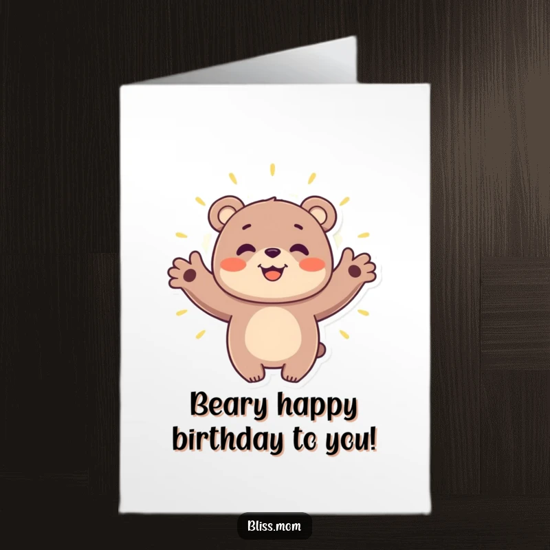 Funny Free Printable Birthday Card: Smiling bear embracing a warm, glowing aura, sending birthday cheer.