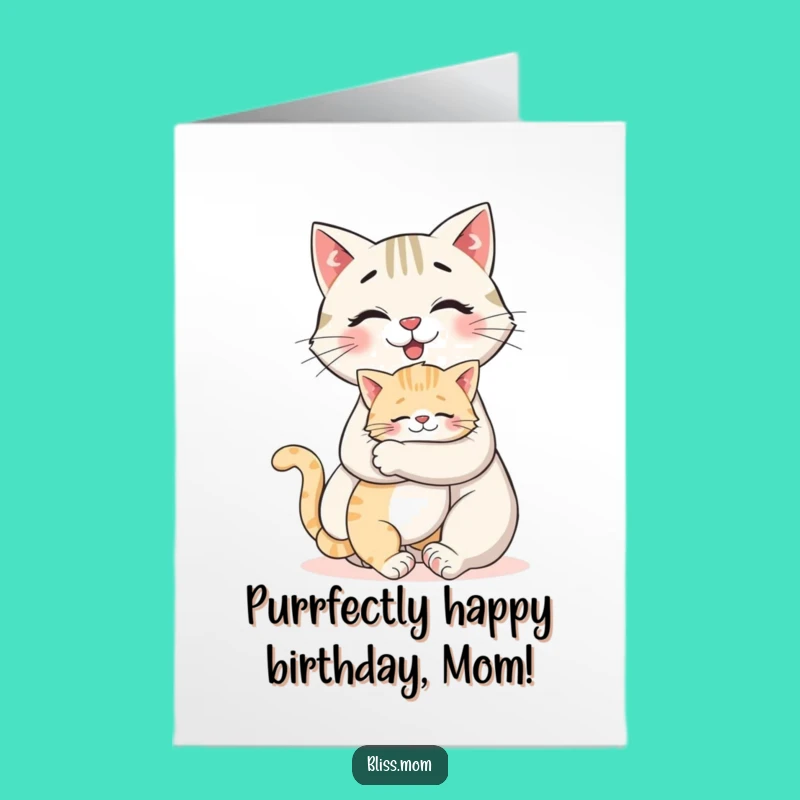 Free Printable Birthday Card: Funny Cat Mom Hug, Perfect DIY Downloadable Gift