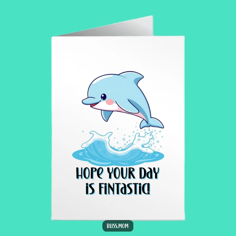 Free Printable Dolphin Mom Birthday Card - Playful Leap Downloadable Fun