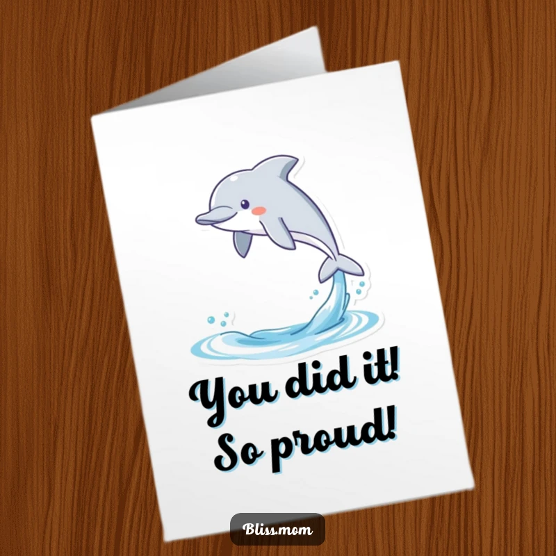 Funny Free Printable Congrats Card: Joyful kawaii dolphin leaping mid-air, celebrating a fantastic achievement with bubbly excitement.