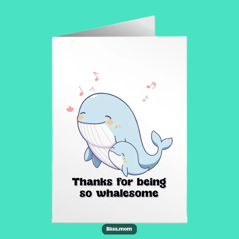 Free Printable Whale Mom Thank You Card - Funny Downloadable Gift of Deep Gratitude