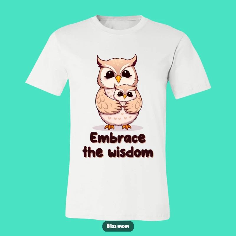 Funny Mother Owl Hug T-Shirt - Sweet Family Love Bird Gift Tee